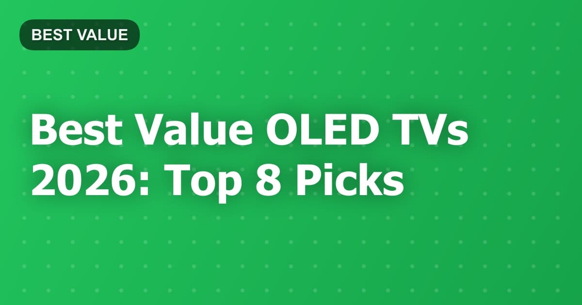 Best Value OLED TVs 2026: Top 8 Picks