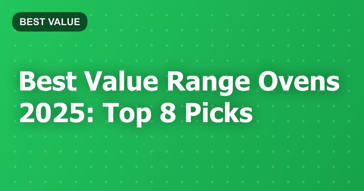 Best Value Range Ovens 2025: Top 8 Picks