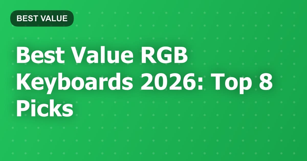 Best Value RGB Keyboards 2026: Top 8 Picks
