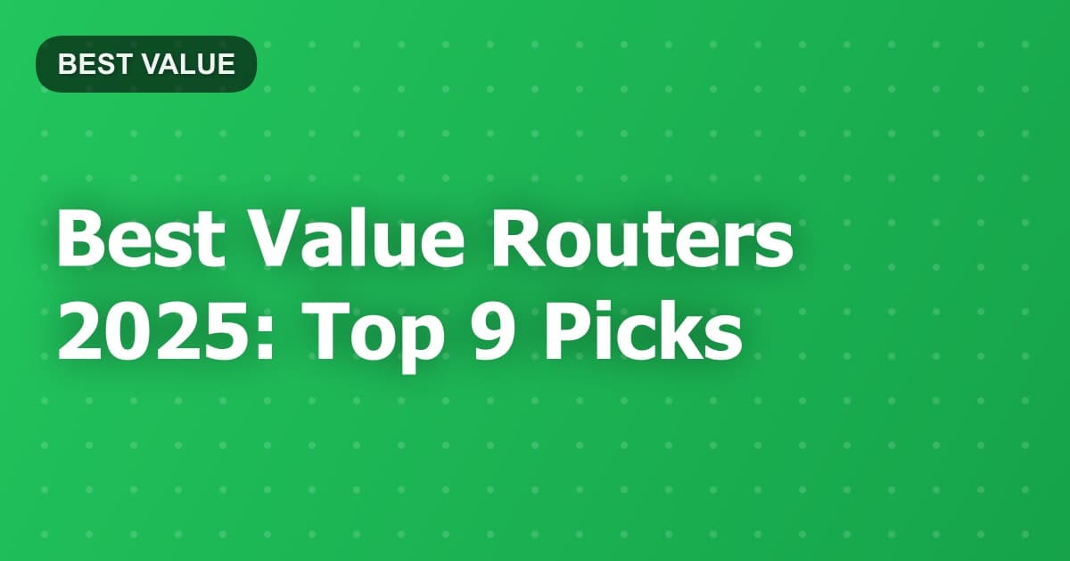 Best Value Routers 2025: Top 9 Picks