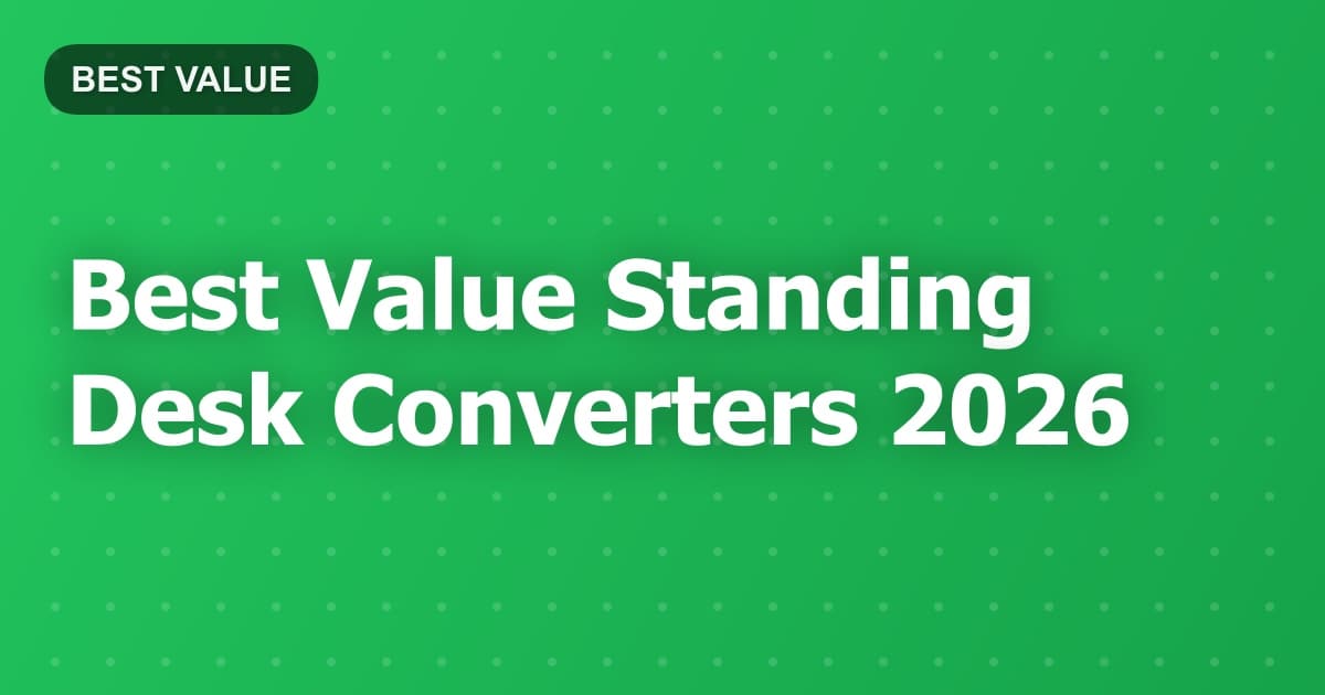 Best Value Standing Desk Converters 2026