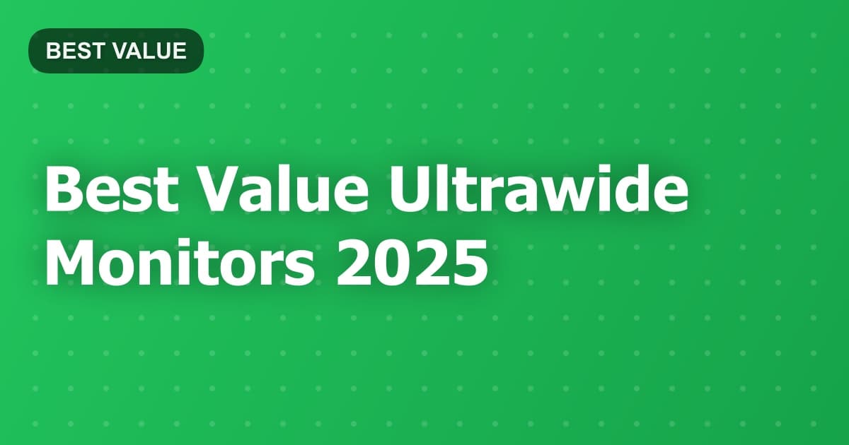 Best Value Ultrawide Monitors 2025