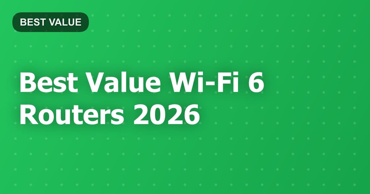 Best Value Wi-Fi 6 Routers 2026