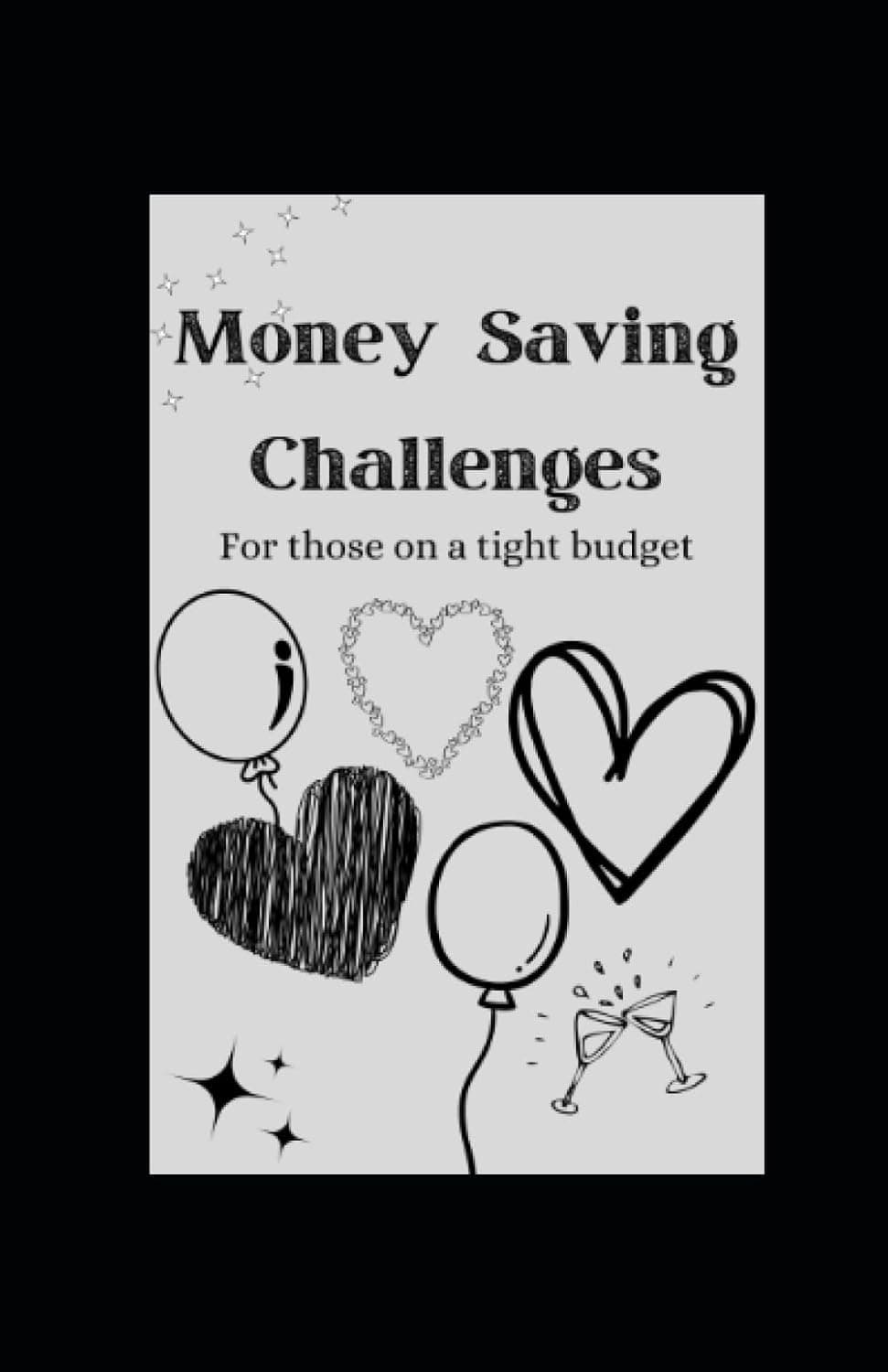 Money Saving Challenges: For those on a tight budget